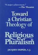 Vers une théologie chrétienne du pluralisme religieux - Toward a Christian Theology of Religious Pluralism