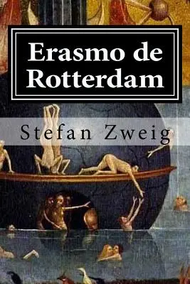 Erasmo de Rotterdam : Le triomphe et la tragédie d'un humaniste - Erasmo de Rotterdam: Triunfo y tragedia de un humanista