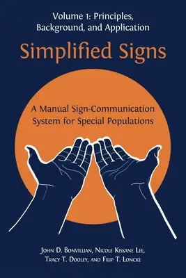 Signes simplifiés : Un système manuel de communication par signes pour les populations spéciales, volume 1 - Simplified Signs: A Manual Sign-Communication System for Special Populations, Volume 1