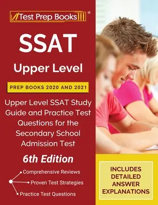 SSAT Upper Level Prep Books 2020 and 2021 : Upper Level SSAT Study Guide and Practice Test Questions for the Secondary School Admission Test [6th Editi - SSAT Upper Level Prep Books 2020 and 2021: Upper Level SSAT Study Guide and Practice Test Questions for the Secondary School Admission Test [6th Editi
