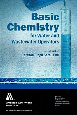 Chimie de base pour les opérateurs du secteur de l'eau et des eaux usées - Basic Chemistry for Water and Wastewater Operators