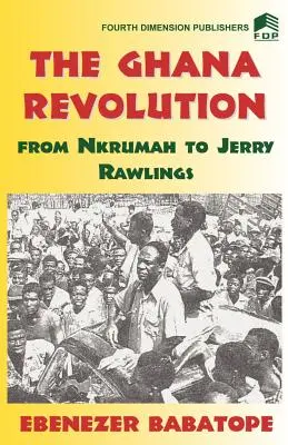 La révolution ghanéenne - The Ghana Revolution