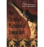 Le platonisme chrétien de Simone Weil - Christian Platonism of Simone Weil