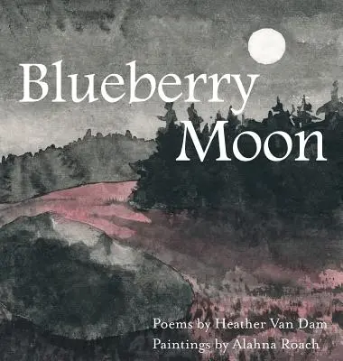 La lune aux myrtilles - Blueberry Moon