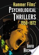 Les thrillers psychologiques de la Hammer Films, 1950-1972 - Hammer Films' Psychological Thrillers, 1950-1972