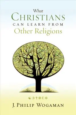 Ce que les chrétiens peuvent apprendre des autres religions - What Christians Can Learn from Other Religions