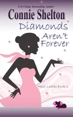 Diamonds Aren't Forever : Heist Ladies, Book 1 (Les diamants ne sont pas éternels : Heist Ladies, Livre 1) - Diamonds Aren't Forever: Heist Ladies, Book 1