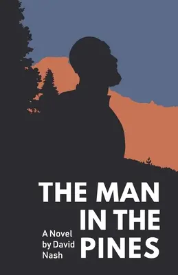 L'homme dans les pins - The Man in the Pines