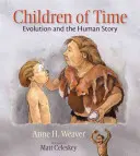 Les enfants du temps : l'évolution et l'histoire humaine - Children of Time: Evolution and the Human Story