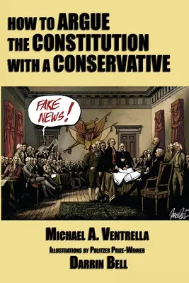 Comment discuter de la Constitution avec un conservateur - How to Argue the Constitution with a Conservative