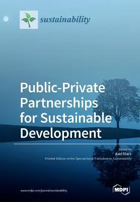 Partenariats public-privé pour le développement durable - Public-Private Partnerships for Sustainable Development