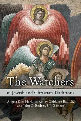 Les veilleurs dans les traditions juives et chrétiennes - Watchers in Jewish and Christian Traditions