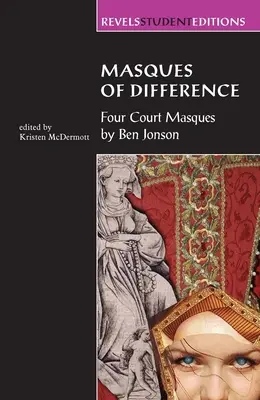 Les masques de la différence : Quatre masques de cour - Masques of Difference: Four Court Masques