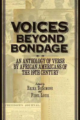Voices Beyond Bondage : An Anthology of Verse by African Americans of the 19th Century (Des voix au-delà de la servitude : une anthologie de vers écrits par des Afro-Américains au XIXe siècle) - Voices Beyond Bondage: An Anthology of Verse by African Americans of the 19th Century