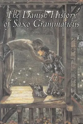 L'histoire danoise de Saxo Grammaticus, Fiction, Contes de fées, Contes populaires, Légendes et Mythologie - The Danish History of Saxo Grammaticus, Fiction, Fairy Tales, Folk Tales, Legends & Mythology