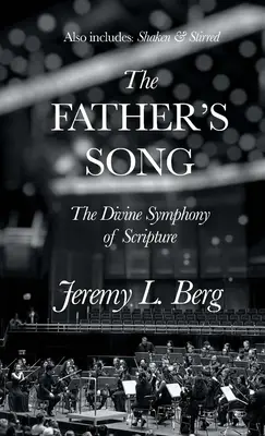 Le chant du père : La symphonie divine des Écritures - The Father's Song: The Divine Symphony of Scripture