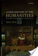 Nouvelle histoire des sciences humaines : La recherche de principes et de modèles de l'Antiquité à nos jours - New History of the Humanities: The Search for Principles and Patterns from Antiquity to the Present