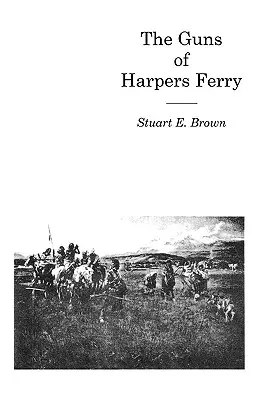 Les armes de Harpers Ferry - The Guns of Harpers Ferry