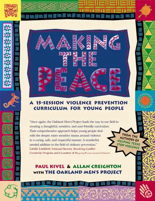 Faire la paix : Un programme de prévention de la violence en 15 séances pour les jeunes - Making the Peace: A 15-Session Violence Prevention Curriculum for Young People