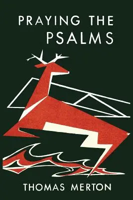 Prier les psaumes - Praying the Psalms