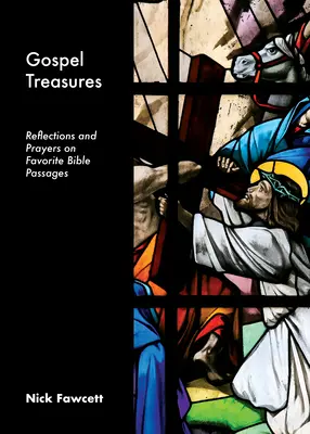 Trésors de l'Évangile : Réflexions et prières sur les passages bibliques préférés - Gospel Treasures: Reflections and Prayers on Favorite Bible Passages