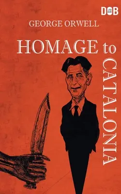 Hommage à la Catalogne - Homage To Catalonia