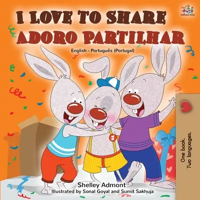J'aime partager Adoro Partilhar : Livre bilingue anglais portugais -Portugal - I Love to Share Adoro Partilhar: English Portuguese Bilingual Book -Portugal