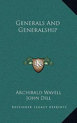 Généralités et Généralités - Generals and Generalship