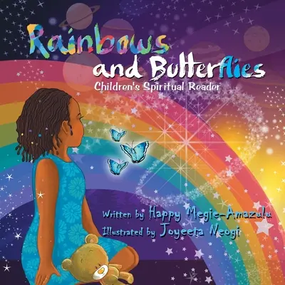 Arcs-en-ciel et papillons : Lecteur spirituel pour enfants - Rainbows and Butterflies: Children's Spiritual Reader