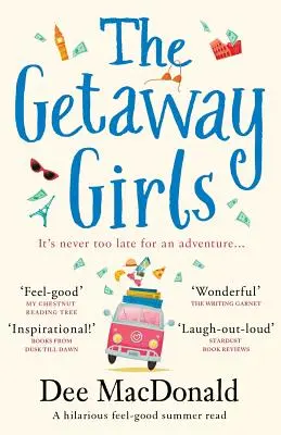 Les filles de l'évasion : Une lecture d'été hilarante et réconfortante - The Getaway Girls: A hilarious feel good summer read