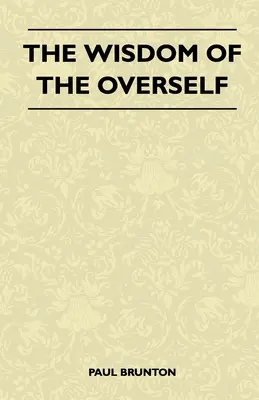 La sagesse du sur-moi - The Wisdom of the Overself