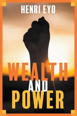 Richesse et pouvoir - Wealth and Power