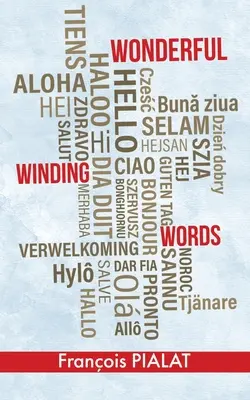 Merveilleux mots sinueux : Touring en quatre langues (chinois, anglais, français, allemand) - Wonderful Winding Words: Touring in Four Languages (Chinese, English, French, German)