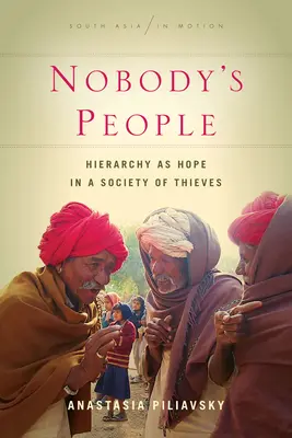 Les gens de personne : la hiérarchie comme espoir dans une société de voleurs - Nobody's People: Hierarchy as Hope in a Society of Thieves