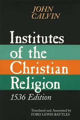 Instituts de la religion chrétienne : Un dictionnaire des femmes nommées et non nommées dans la Bible hébraïque, les livres apocryphes/eutérocanoniques et le Nouveau Testament : Un ouvrage Mo - Institutes of the Christian Religion: Embracing Almost the Whole Sum of Piety, & Whatever is Necessary to Know of the Doctrine of Salvation: A Work Mo