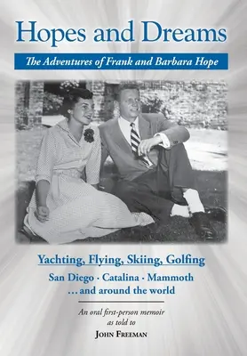 Espoirs et rêves : Les aventures de Frank et Barbara Hope - Hopes and Dreams: The Adventures of Frank and Barbara Hope