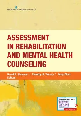 L'évaluation dans le domaine de la réadaptation et du conseil en santé mentale - Assessment in Rehabilitation and Mental Health Counseling