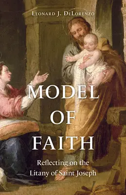 Modèle de foi : Réflexion sur les litanies de saint Joseph - Model of Faith: Reflecting on the Litany of Saint Joseph