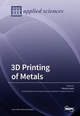 Impression 3D de métaux - 3D Printing of Metals