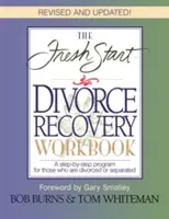 The Fresh Start Divorce Recovery Workbook (en anglais) - The Fresh Start Divorce Recovery Workbook