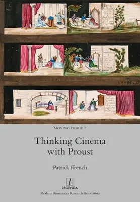 Penser le cinéma avec Proust - Thinking Cinema with Proust