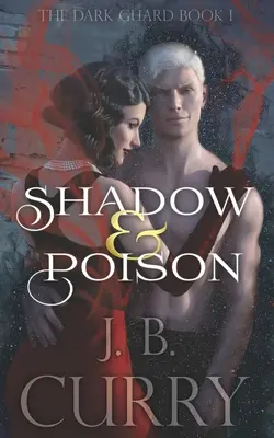 Ombre et poison : La Garde Noire Livre 1 - Shadow & Poison: The Dark Guard Book 1