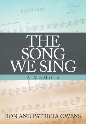 La chanson que nous chantons : un mémoire - The Song We Sing: A Memoir