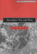 Apocalypse Now and Then : Un guide féministe de la fin du monde - Apocalypse Now and Then: A Feminist Guide to the End of the World