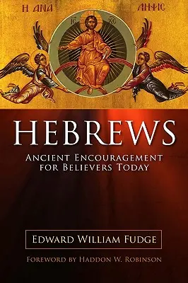 Hébreux : Un encouragement ancien pour les croyants d'aujourd'hui - Hebrews: Ancient Encouragement for Believers Today