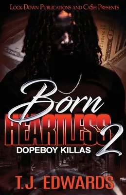 Sans cœur 2 : Dopeboy Killas - Born Heartless 2: Dopeboy Killas