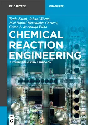 Génie des réactions chimiques : Une approche assistée par ordinateur - Chemical Reaction Engineering: A Computer-Aided Approach