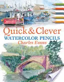 Des crayons aquarellables rapides et astucieux - Quick and Clever Watercolour Pencils