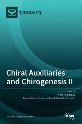 Auxiliaires chiraux et chirogenèse II - Chiral Auxiliaries and Chirogenesis II