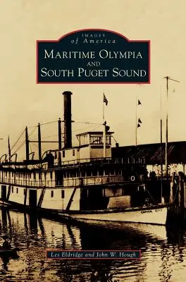 L'Olympie maritime et le sud du Puget Sound - Maritime Olympia and South Puget Sound